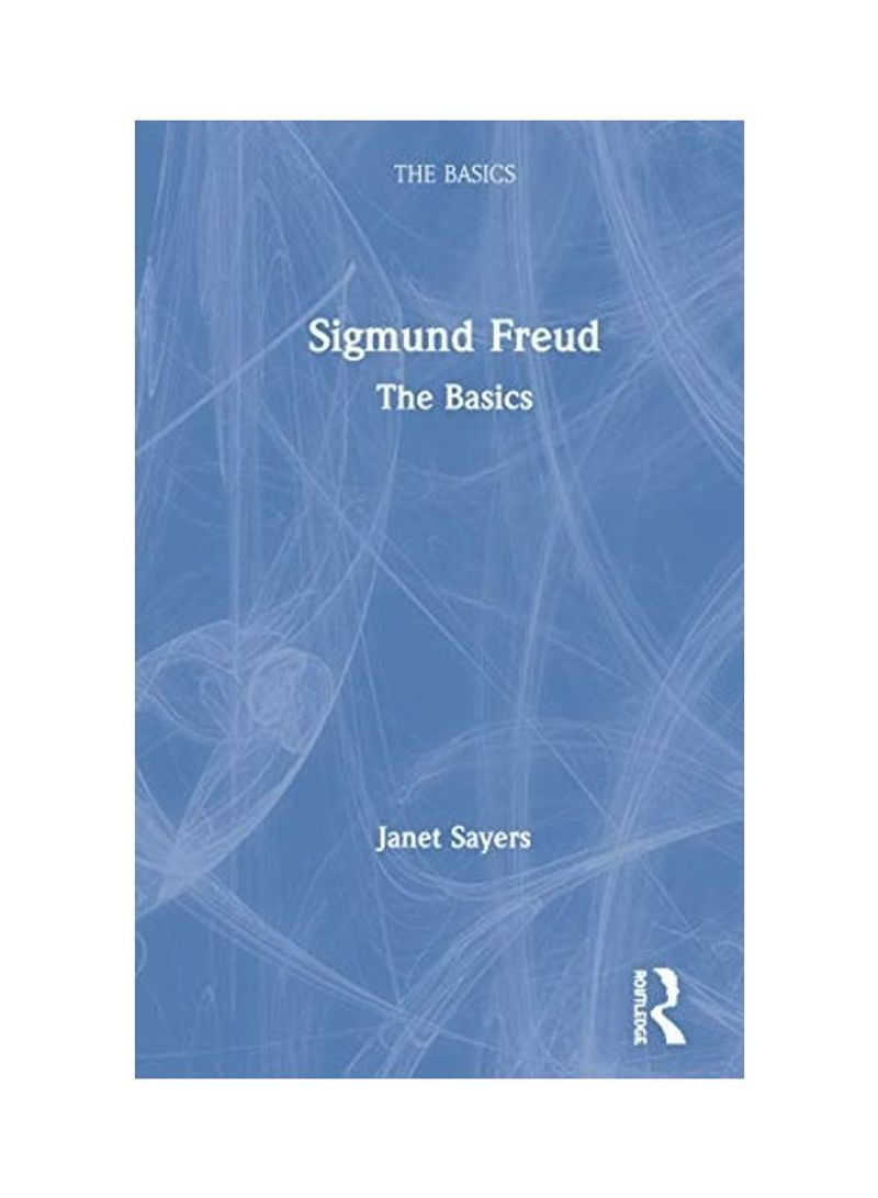 Sigmund Freud: The Basics Paperback English by Janet Sayers