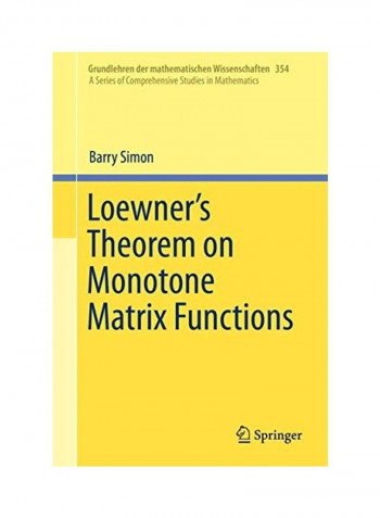 Loewner's Theorem on Monotone Matrix Functions Hardcover English by Barry Simon reviews Loewner's Theorem on Monotone Matrix Functions Hardcover English by Barry Simon