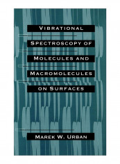 Vibrational Spectroscopy Of Molecules And Macromolecules On Surfaces Hardcover reviews Vibrational Spectroscopy Of Molecules And Macromolecules On Surfaces Hardcover