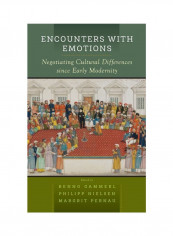 Encounters With Emotions: Negotiating Cultural Differences Since Early Modernity Hardcover