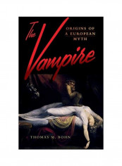 The Vampire Origins Of A European Myth Hardcover English by Thomas M. Bohn