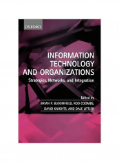 Information Technology and Organizations: Strategies, Networks, and Integration Paperback