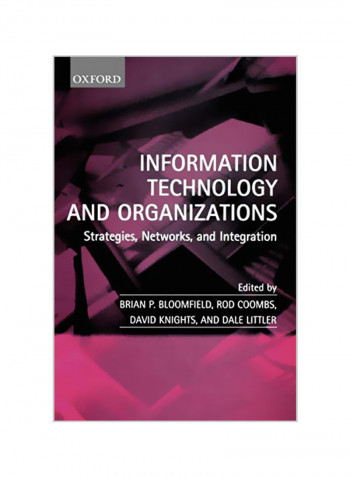 Information Technology and Organizations: Strategies, Networks, and Integration Paperback