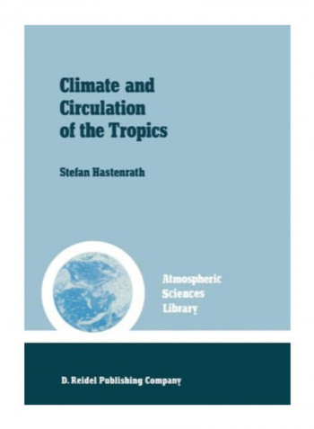 Climate And circulation Of The tropics Paperback