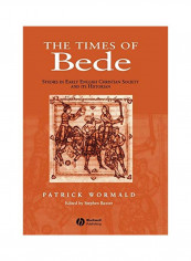 The Times of Bede: Studies in Early English Christian Society and Its Historian Hardcover