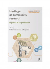 Heritage As Community Research Hardcover English by Helen Graham