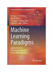 Machine Learning Paradigms: Applications Of Learning And Analytics In Intelligent Systems Paperback English by George A. Tsihrintzis