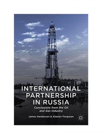 International Partnership In Russia: Conclusions From The Oil And Gas Industry Hardcover