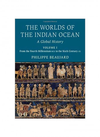 The Worlds Of The Indian Ocean: A Global History Volume 1 Hardcover