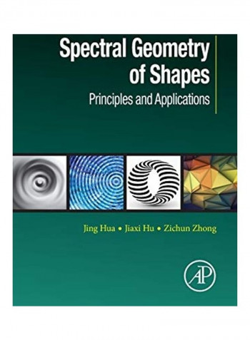 Spectral Geometry of Shapes: Principles and Applications Paperback English by Jing Hua