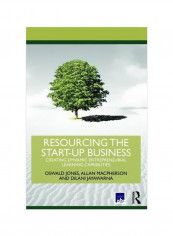 Resourcing The Start-up Business : Creating Dynamic Entrepreneurial Learning Capabilities Paperback