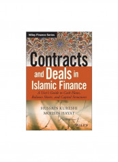 Contracts And Deals In Islamic Finance: A User's Guide To Cash Flows, Balance Sheets, And Capital Structures Hardcover