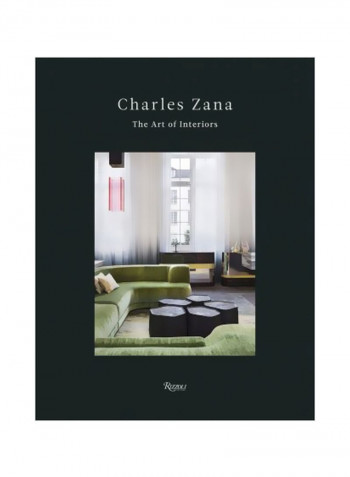Charles Zana: The Art Of Interiors Hardcover