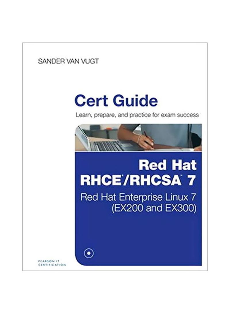 Cert Guide: Red Hat RHCSA/RHCE 7: Red Hat Enterprise Linux 7 Ex200 And Ex300 Hardcover