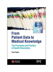 From Patient Data To Medical Knowledge: The Principles And Practice Of Health Informatics Paperback reviews From Patient Data To Medical Knowledge: The Principles And Practice Of Health Informatics Paperback