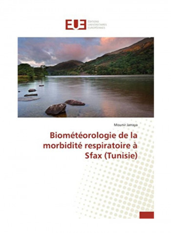 Biometeorologie De La Morbidite Respiratoire A Sfax (Tunisie) Paperback