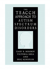 The Teacch Approach To Autism Spectrum Disorders Hardcover