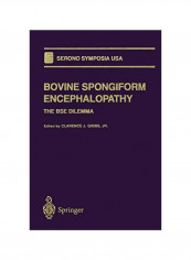 Bovine Spongiform Encephalopathy: The BSE Dilemma Paperback