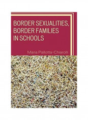 Border Sexualities, Border Families In Schools Hardcover