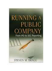 Running A Public Company: From IPO To SEC Reporting Hardcover