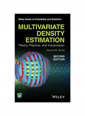 Multivariate Density Estimation: Theory, Practice, and Visualization Hardcover