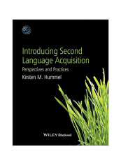 Introducing Second Language Acquisition: Perspectives And Practices Hardcover