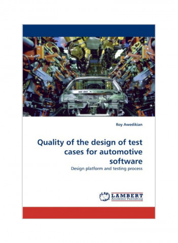 Quality Of The Design Of Test Cases For Automotive Software Paperback