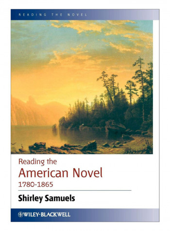 Reading The American Novel 1780-1865 Hardcover