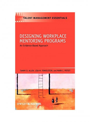 Designing Workplace Mentoring Programs: An Evidence-Based Approach Hardcover