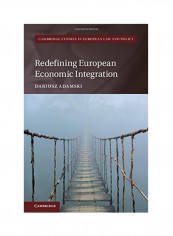 Redefining European Economic Integration Hardcover
