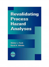 Revalidating Process Hazard Analyses Hardcover