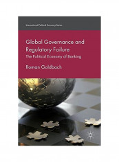 Global Governance And Regulatory Failure Hardcover