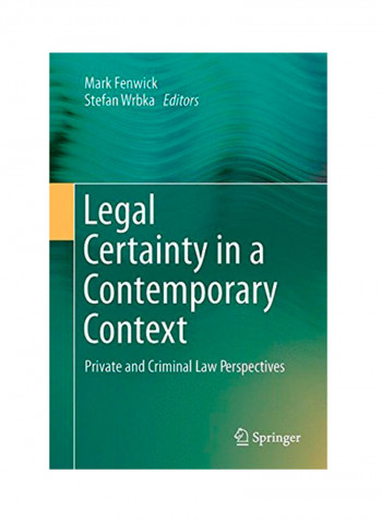 Legal Certainty In A Contemporary Context: Private And Criminal Law Perspectives Hardcover
