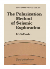 The Polarization Method Of Seismic Exploration Paperback