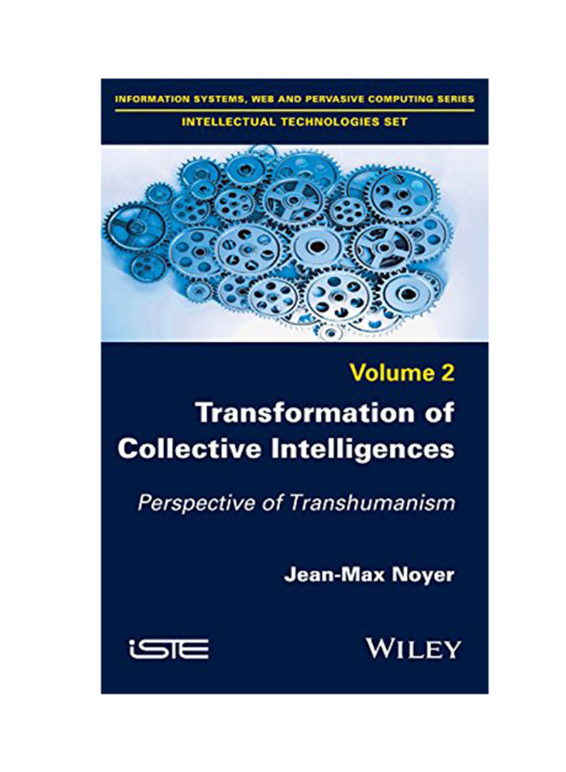 Transformation Of Collective Intelligences: Perspective Of Transhumanism Hardcover