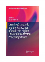 Learning Standards And The Assessment Of Quality In Higher Education: Contested Policy Trajectories Paperback
