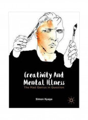 Creativity And Mental Illness: The Mad Genius In Question Hardcover