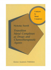 Transition Metal Complexes as Drugs And Chemotherapeutic Agents Paperback