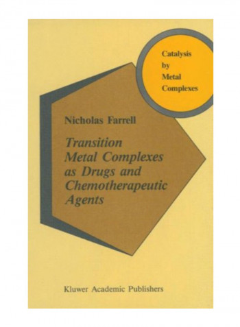 Transition Metal Complexes as Drugs And Chemotherapeutic Agents Paperback