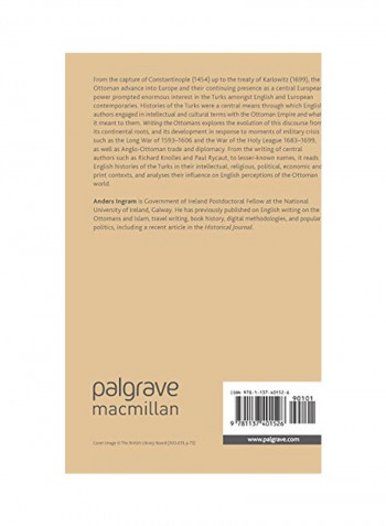Writing The Ottomans: Turkish History In Early Modern England Hardcover