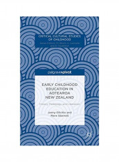 Early Childhood Education In Aotearoa New Zealand: History, Pedagogy, And Liberation Hardcover