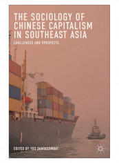 The Sociology Of Chinese Capitalism In Southeast Asia Hardcover 1st Edition