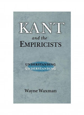 Kant and the Empiricists: Understanding Understanding Hardcover