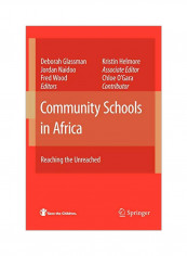 Community Schools In Africa: Reaching The Unreached Paperback