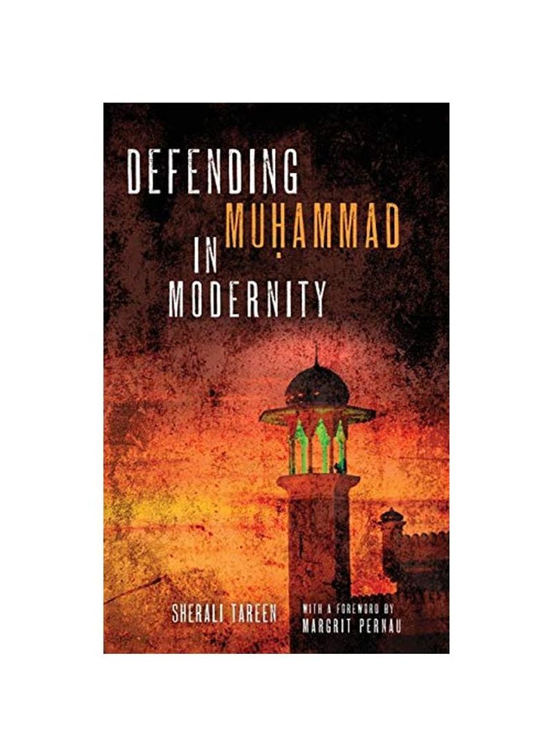 Defending Muhammad In Modernity Hardcover