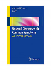 Unusual Diseases with Common Symptoms: A Clinical Casebook Paperback English by Anthony M. Szema