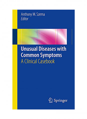 Unusual Diseases with Common Symptoms: A Clinical Casebook Paperback English by Anthony M. Szema