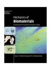 Mechanics Of Biomaterials : Fundamental Principles For Implant Design Hardcover