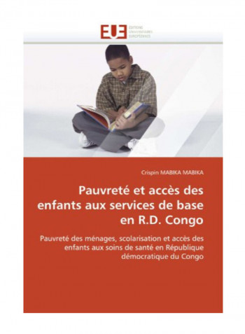 Pauvrete Et Acces Des Enfants Aux Services De Base En R.D. Congo Paperback