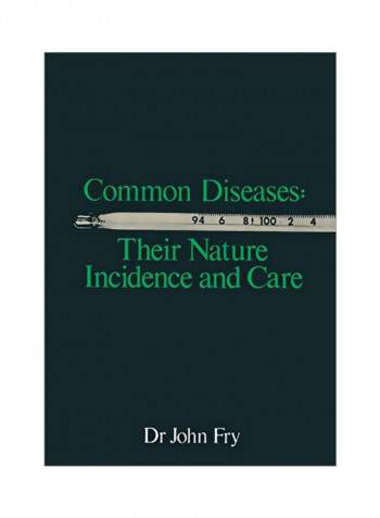Common Diseases: Their Nature Incidence And Care Paperback 4